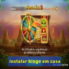 instalar bingo em casa